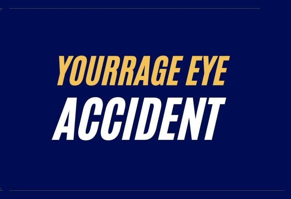 YourRAGE_Eye_Accident